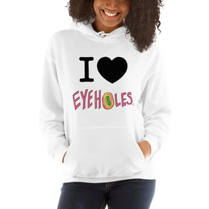 I Love Eyeholes Hoodie